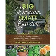 Big Dreams, Small Garden