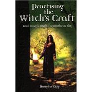 Practising the Witch's Craft Real Magic Under a Southern Sky