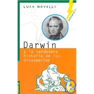 Darwin y La Verdadera Historia de Los Dinosaurios