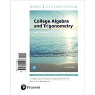 College Algebra and Trigonometry, Books a La Carte Edition