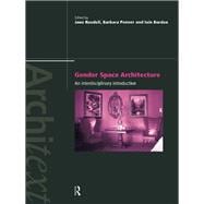 Gender Space Architecture : An Interdisciplinary Introduction