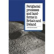 Periglacial Processes and Landforms in Britain and Ireland