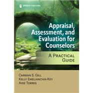 Appraisal, Assessment, and Evaluation for Counselors