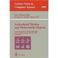 Articulated Motion and Deformable Objects : First Interntaional Workshop, AMDO 2000, Palma de Mallorca, Spain, September 7-9, 2000, Proceedings