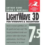 Lightwave 3D 7.5 for Windows and Macintosh: Visual QuickStart Guide