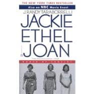 Jackie, Ethel, Joan The Women of Camelot