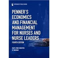 Penner’s Economics and Financial Management for Nurses and Nurse Leaders