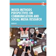 Mixed Methods Perspectives on Communication and Social Media Research