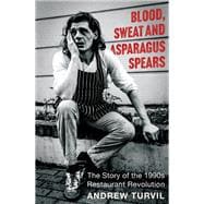 Blood, Sweat & Asparagus Spears