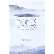 Domes The Discovery Book II: The Aftermath