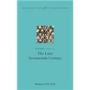 The Oxford English Literary History Volume V: 1645-1714: The Later Seventeenth Century