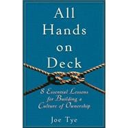 All Hands on Deck 8 Essential Lessons for Building a Culture of Ownership