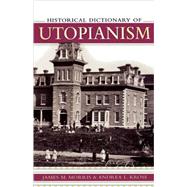 Historical Dictionary of Utopianism