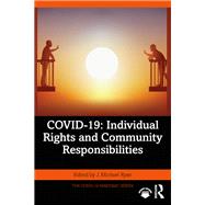 COVID-19: Individual Rights and Community Responsibilities