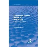 Translation and the Nature of Philosophy (Routledge Revivals): A New Theory of Words