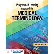 Programmed Learning Approach to Medical Terminology (Workbook w/ Navigate 2 Advantage Access Card)
