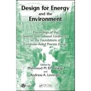 Design for Energy and the Environment: Proceedings of the Seventh International Conference on the Foundations of Computer-Aided Process Design