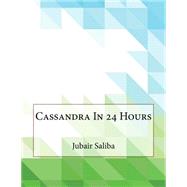 Cassandra in 24 Hours