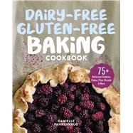 Dairy-free Gluten-free Baking Cookbook