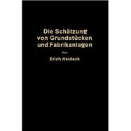 Die Schätzung von industriellen Grundstücken und Fabrikanlagen sowie von Grundstücken und Gebäuden zu Geschäfts- und Wohnzwecken