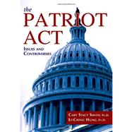 The Patriot Act: Issues and Controversies