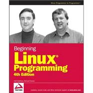 Beginning Linux<sup>®</sup> Programming, 4th Edition