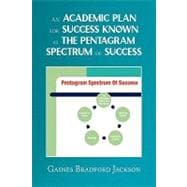 An Academic Plan for Success Known As the Pentagram Spectrum of Success