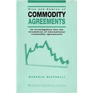 Rise and Demise of Commodity Agreements: An Investigation Into The Breakdown Of International Commodity Agreements