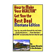 How to Make Your Realtor Get You the Best Deal, Montana Edition