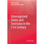 Unrecognized States and Secession in the 21st Century