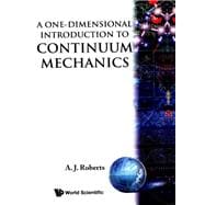 A One-Dimensional Introduction to Continuum Mechanics
