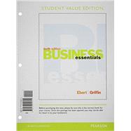 Business Essentials, Student Value Edition, Plus 2014 MyBizLab with Pearson eText -- Access Card Package