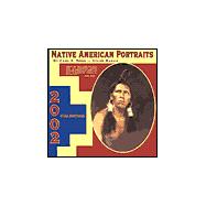Native American Portraits 2002 Calendar
