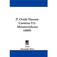 P Ovidii Nasonis Carmina V2 : Metamorphoses (1889)