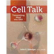 Cell Talk Transmitting Mind into DNA