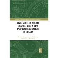 Civil Society, Social Change and the New Popular Education in Russia: From Comrades to Citizens