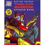 Action Scenes : Tonka Joe's Machines Sticker Book