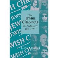 The Jewish Chronicle and Anglo-Jewry, 1841â€“1991