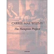 Carrie Mae Weems : The Hampton Project