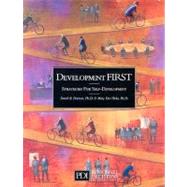 Development First : Strategies for Self-Development