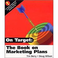 On Target : The Book on Marketing Plans