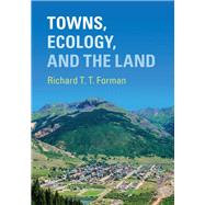 Towns, Ecology, and the Land