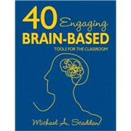 40 Engaging Brain-based Tools for the Classroom
