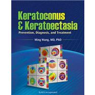 Keratoconus and Keratoectasia Prevention, Diagnosis, and Treatment