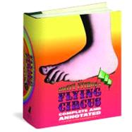 Monty Python's Flying Circus: Complete and Annotated...All the Bits