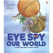 Eye Spy Our World A look-and-find activity book