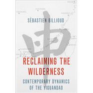 Reclaiming the Wilderness Contemporary Dynamics of the Yiguandao