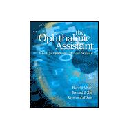 The Ophthalmic Assistant; A Guide for Ophthalmic Medical Personnel