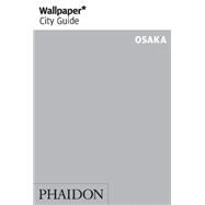 Wallpaper* City Guide Osaka