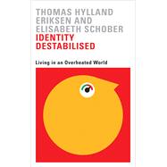 Identity Destabilised